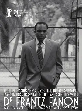 True Chronicles of the Blida Joinville Psychiatric Hospital in the Last Century, when Dr Frantz Fanon Was Head of the Fifth Ward between 1953 and 1956