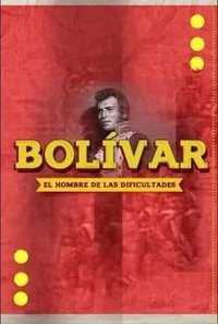 Bolívar, el hombre de las dificultades (玻利瓦尔传)