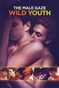 The Male Gaze: Wild Youth