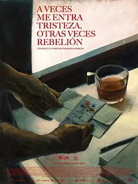 Sadness sometimes, other times revolt