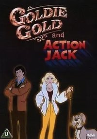 Goldie Gold and Action Jack