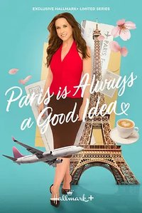 Paris is Always a Good Idea (Miniseries)