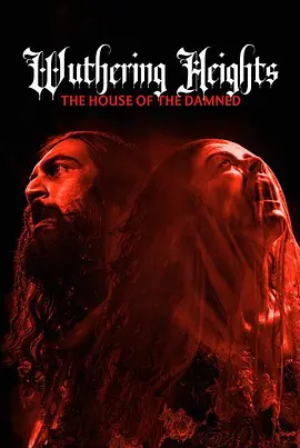 Wuthering Heights: House of the Damned