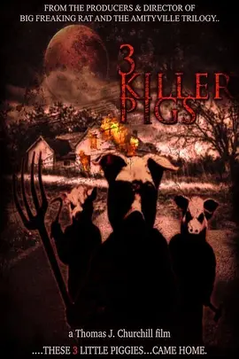 The 3 Killer Pigs