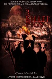 The 3 Killer Pigs