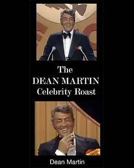 Dean Martin Celebrity Roast: Dean Martin