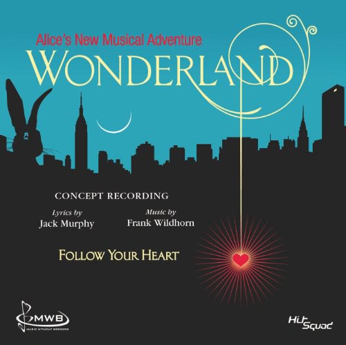 Wonderland: Alice's New Musical Adventure (2009 Original Cast)