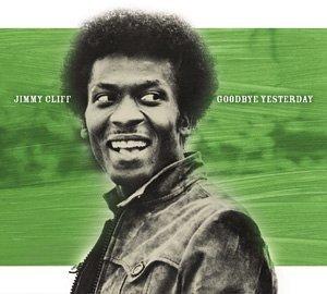 Jimmy Cliff - Goodbye Yesterday