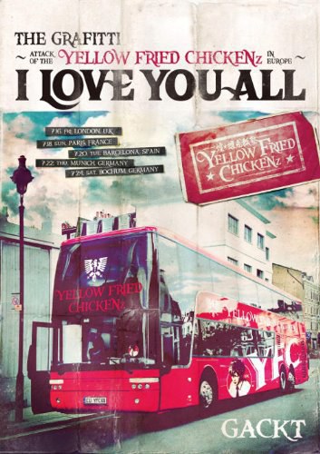 THE GRAFFITI ～ATTACK OF THE “YELLOW FRIED CHICKENz” IN EUROPE～ 『I LOVE YOU ALL』
