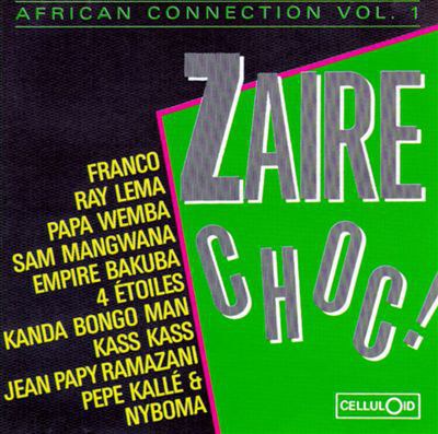 African Connection, Vol. 1: Zaire Choc!