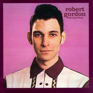 Robert Gordon & Link Wray