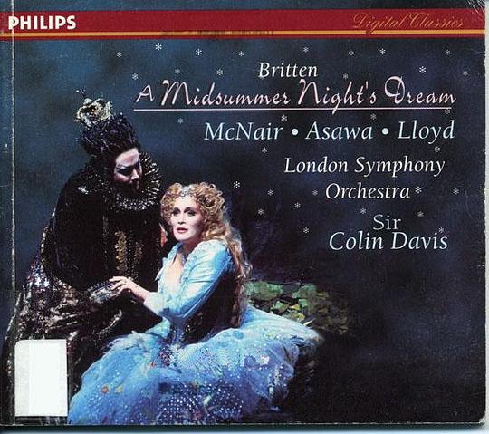 Britten - A Midsummer Night's Dream / McNair, Bostridge, Ainsley, Sir Colin Davis