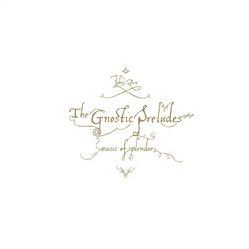 The Gnostic Preludes