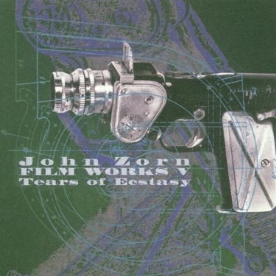 Film Works V: Tears Of Ecstasy