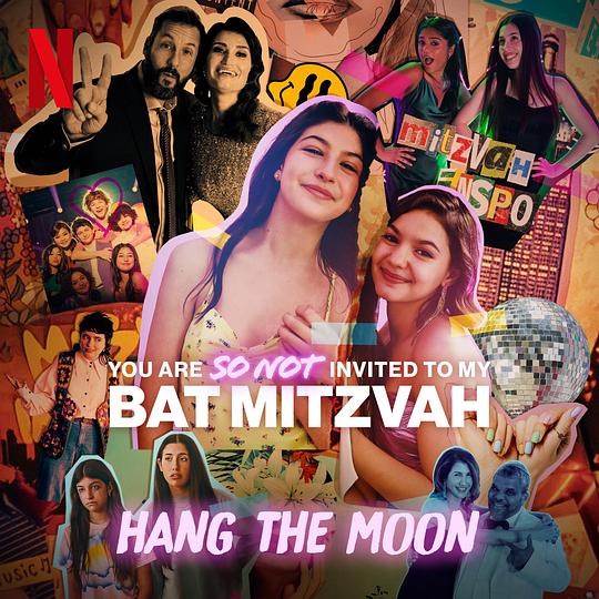 Hang the Moon (from the Netflix Film "You Are So Not Invited to My Bat Mitzvah")