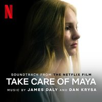 Take Care of Maya (Soundtrack from the Netflix Film)