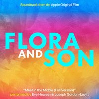 Meet in the Middle (Full Version) (From "Flora and Son")
