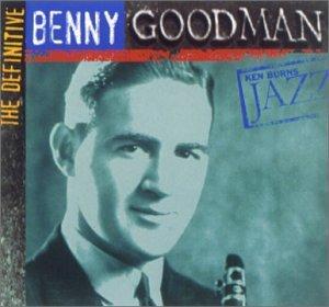 Ken Burns JAZZ Collection: Benny Goodman