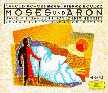 Arnold Schoenberg: Moses und Aron