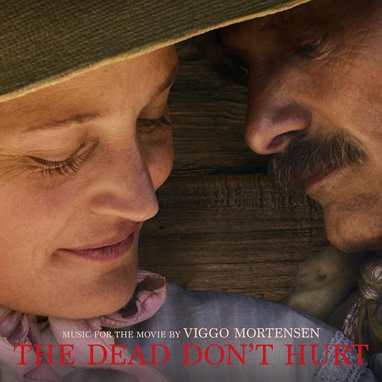 The Dead Don't Hurt (Music for the Movie)