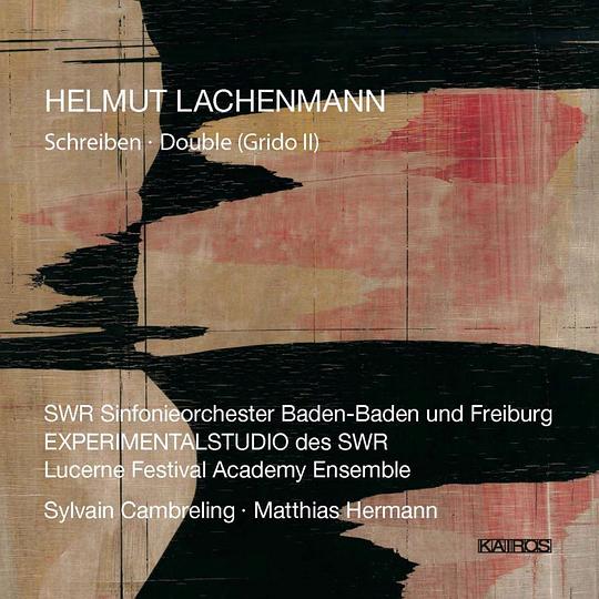 Helmut Lachenmann: Schreiben; Double (Grido II)