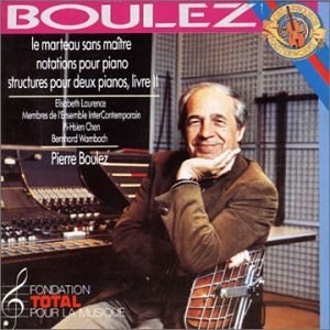 Boulez: Le Marteau Sans Maitre