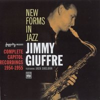 New Forms in Jazz: Complete Capitol Recordings 1954-1955