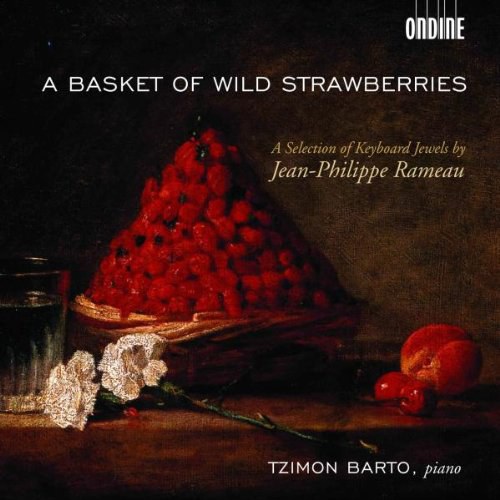A Basket of Wild Strawberries: A Selection of Keyboard Works by Jean-Philippe Rameau