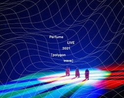 Perfume LIVE 2021 [polygon wave]＜初回限定盤＞