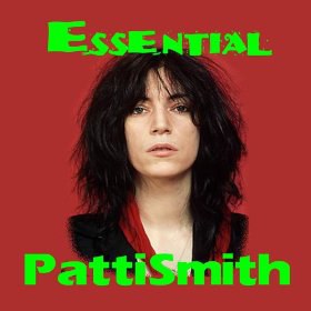 Essential Patti Smith