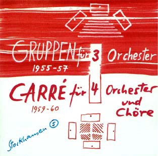 Stockhausen: Gruppen; Carré