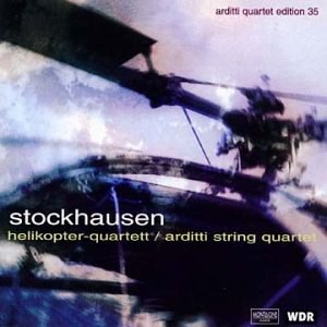 Stockhausen: Helikopter Streichquartett ("Helicopter" String Quartet) (Arditti Quartet Edition, Vol. 35)