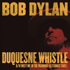 Duquesne Whistle Exclusive RSD 7" Vinyl by Bob Dylan