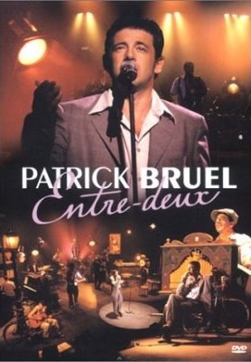 Patrick Bruel : Entre deux