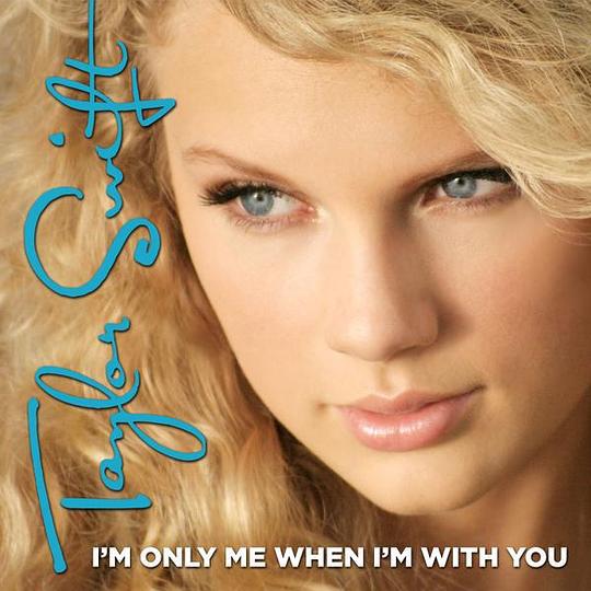 I'm Only Me When I'm With You