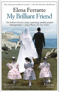 My Brilliant Friend (Europa Editions 2012)