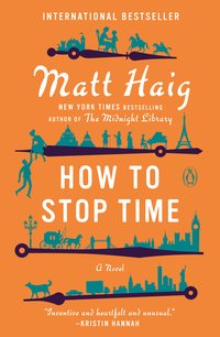 How to Stop Time (Penguin Books 2019)