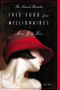 Free Food for Millionaires (Grand Central Publishing 2008)