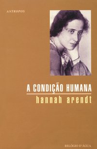 A Condição Humana (Relógio D'Água Editores 2001)