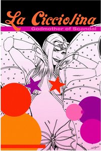 La Cicciolina: Godmother of Scandal