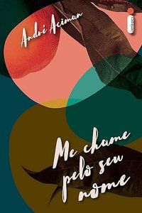 Me Chame pelo Seu Nome (Intrínseca 2018)