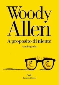 A proposito di niente (La Nave di Teseo 2020)