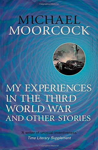 My Experiences in the Third World War and Other Stories