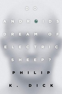 Do Androids Dream of Electric Sheep? (Ballantine Books 2008)