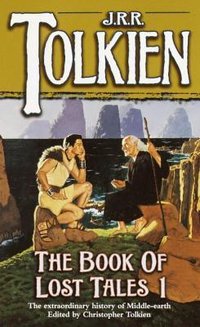 The Book of Lost Tales 1 (Del Rey/Ballantine Books 1992)