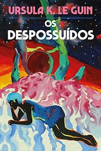 Os Despossuídos (Aleph 2019)