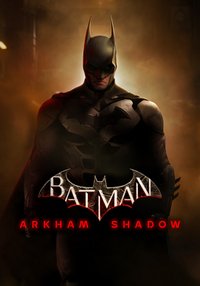 蝙蝠侠：阿卡姆之影 Batman: Arkham Shadow