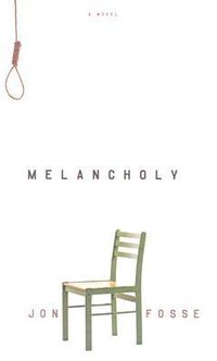 Melancholy (Dalkey Archive Press 2006)