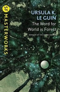 The Word for World Is Forest (Gollancz 2015)