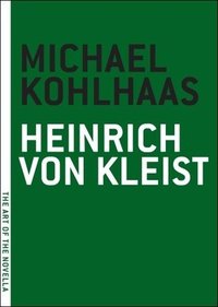Michael Kohlhaas (Melville House 2005)